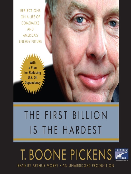 Title details for The First Billion is the Hardest by T. Boone Pickens - Available